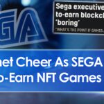 Internet Cheer As SEGA Exec Calls Play-To-Earn NFT Games Boring & As NFT Games Fade Away