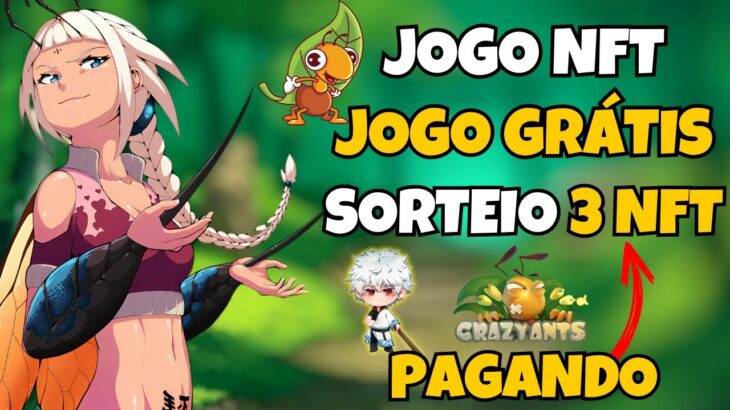 ⚡ JOGO NFT GRÁTIS – PAGANDO – CRAZY ANTS – NOVO NFT – NUEVO NFT – FREE TO PLAY – BAIXO INVESTIMENTO