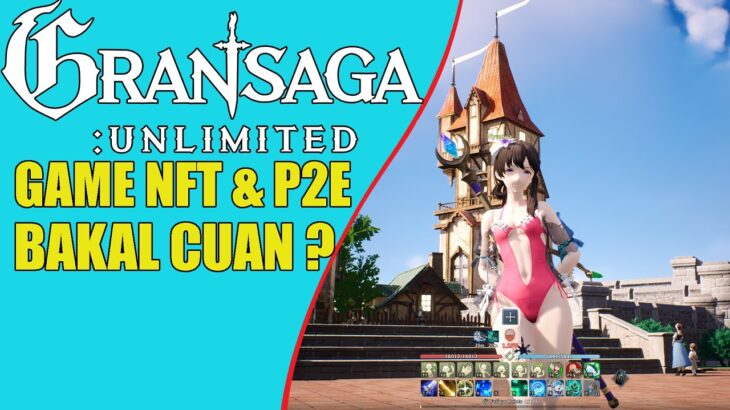 (LIVE)Gran Saga: Unlimited – MMORPG Hardcore NFT & P2E ,  Bakal Cuan nanti ?  ?