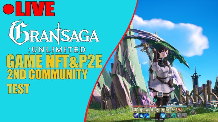 (LIVE)Gran Saga: Unlimited – MMORPG NFT & P2E , Bakal Cuan Banget Ini Game nanti ? ?