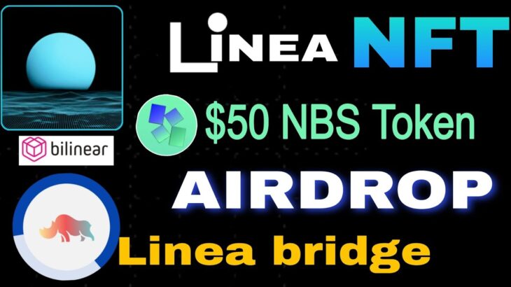 Linea Airdrop – Claim NFT In Metamask | $50 NBS Token Airdrop | Linea bridge | Free Earning #nft