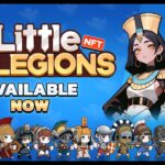 Little Legions | Game NFT chiến thuật Play To Earn mới nhất !