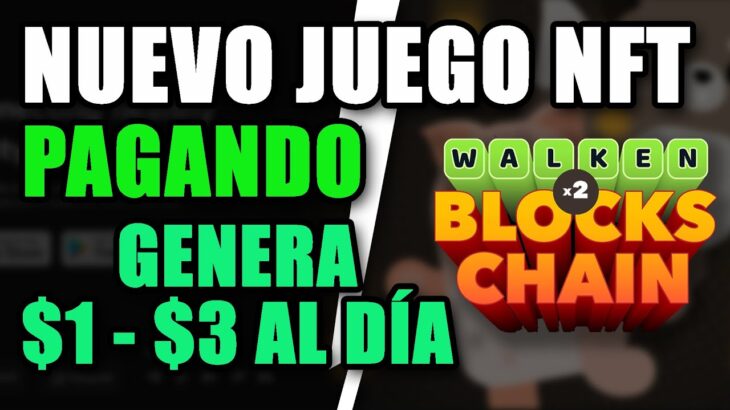 💲 NUEVO JUEGO NFT de 2023 PAGANDO – Gana de $1 a $3 diarios FREE TO PLAY – NUEVO Juego de Walken