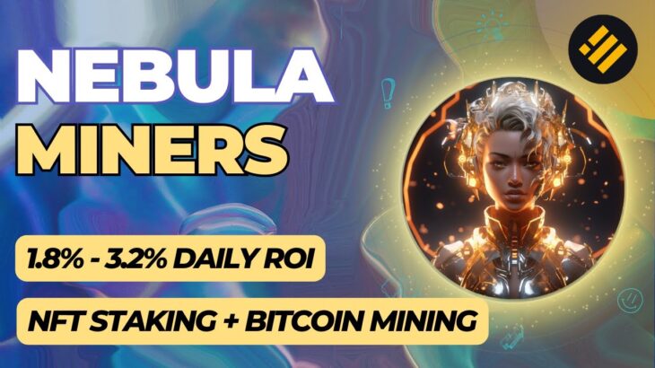 Nebula Miners – NFT staking project with 1.8% Daily Revenue?