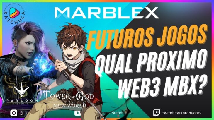 PARAGON ou TOWER OF GOD? Qual o Proximo NFT da MARBLEX ainda em 2023