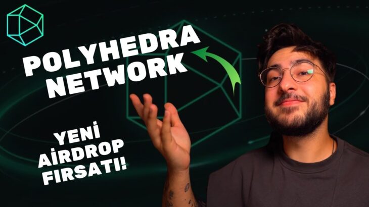 Polyhedra Network Airdrop ZkBridge NFT | 10 Milyon Dolar Yatırım | 1 Dolar Maaliyet!