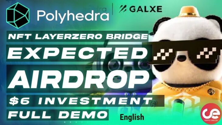 Polyhedra Network NFT Bridhe Expected Airdrop 🎁 zkBridge Demo- English