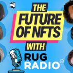 Special Episode: The Future of NFTs ft. Rug Radio