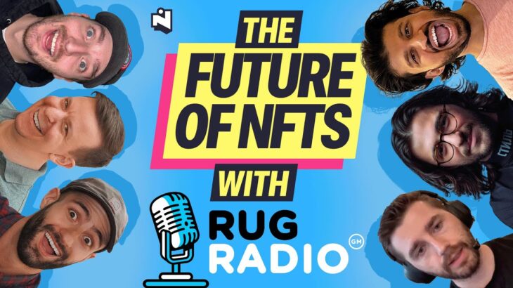 Special Episode: The Future of NFTs ft. Rug Radio