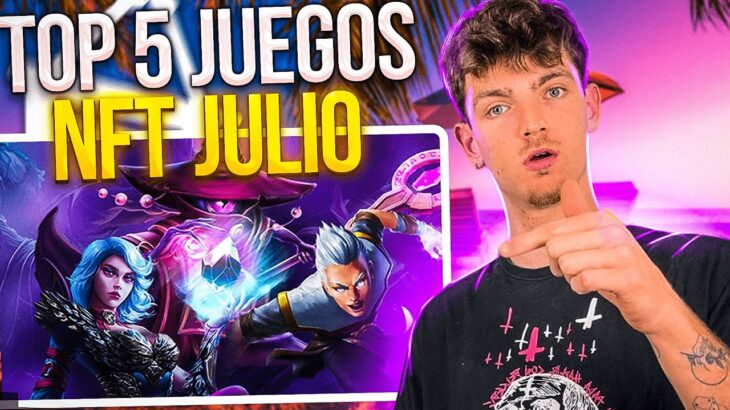 TOP 5 MEJORES JUEGOS NFT PARA GANAR DINERO | Julio 2023