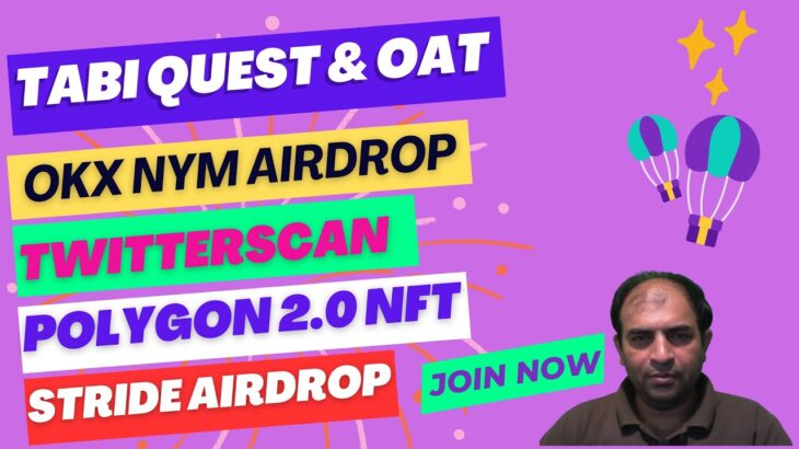 Tabi Quest & OAT| Polygon 2.0 NFT |Okex NYM Airdrop|Harbour