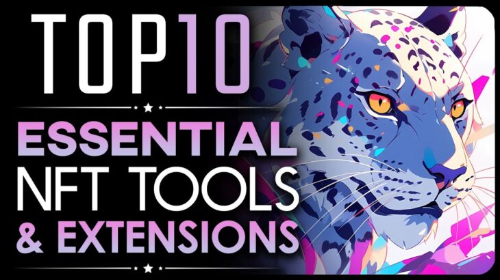 Top 10 NFT Tools & Extensions