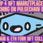 Top 4 NFT Marketplaces Launching On Pulsechain Soon! Pulsechain & ETH Fork NFT Collections!