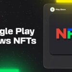 Transform Your Pixels into Profits With Google Play’s Blockchain & NFT Integration