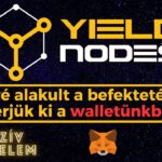 Yield Nodes – NFT-vé alakult a befektetésünk, kérjük ki a walletünkbe!