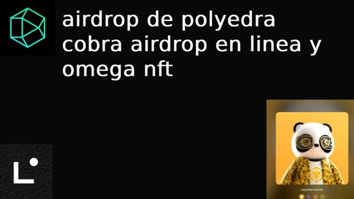 cobra airdrop de linea swap  omega nft y airdrop de polyedra