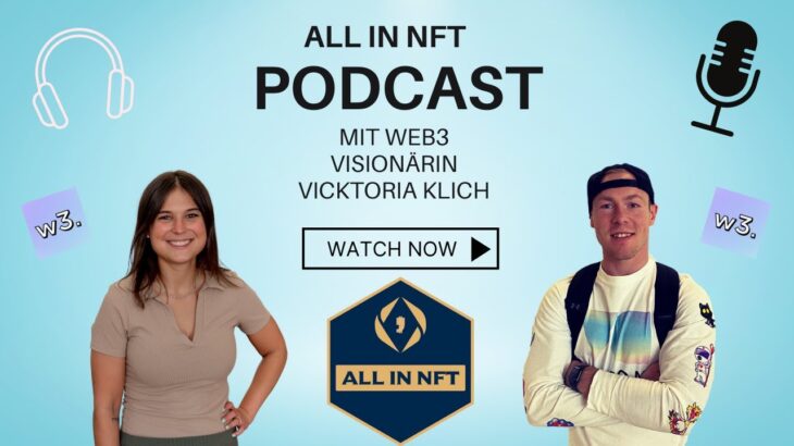 ALL IN W3: ALL IN NFT mit Web3 Visionärin Vicktoria Klich – Podcast Sonderfolge