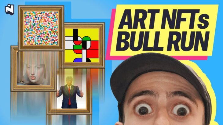 Art NFTs Entering a Bull Run + 2024 Price Predictions