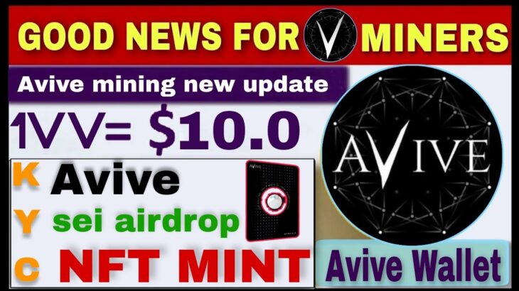 Avive mining app NFT MINT | Avive New Update | sei network airdrop | binance Listing – KYC | BITCOIN