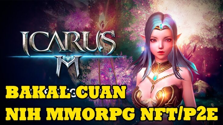 BEGINI GAMEPLAY DARI ICARUS M GUILD WAR NEW MMORPG NFT/P2E DARI WEMIX – BAKAL CUAN NIH ? ?