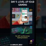 Day 9:- Level Up your Gaming The NFT and Blockchain Gaming Evolution 🚀🎮