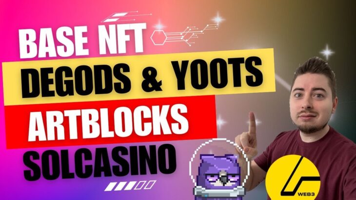 DeGods & y00ts Update | Base NFT | Wagmi United – Rug Pull | Solcasino NFT | Casey Reas – Artblocks