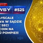 GRAYSCALE WYGRYWA W SĄDZIE Z SEC! BITCOIN NA OSTREJ POMPIE!!! NFT TO PAPIERY WARTOŚCIOWE!