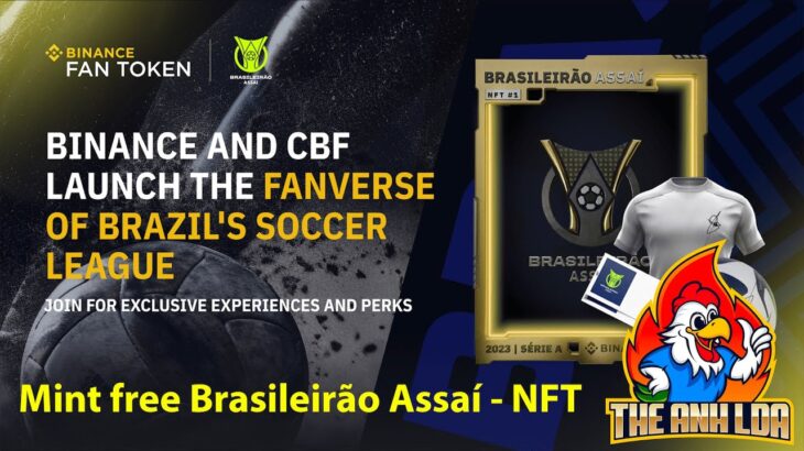 Hướng dẫn mint free Brasileirão Assaí – NFT #1 sàn Binance  | The Anh LDA