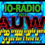IOR #14 – Interview with “Jauwn” plays the worst NFT games so we don’t have to!   IoRadio.org