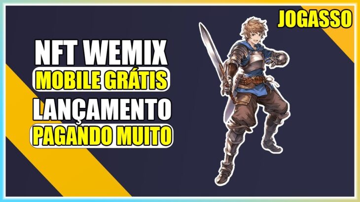 LANÇAMENTO NOVO JOGO NFT WEMIX GRÁTIS MOBILE PAGANDO MUITO BEM PARA GANHAR DINHEIRO HOJE