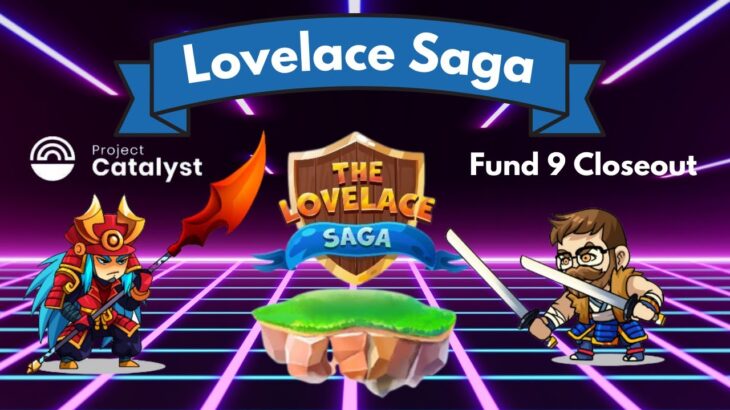 Lovelace Saga Closeout | Fund9 – 900043 Cardano NFT Gaming – Lovelace Saga!