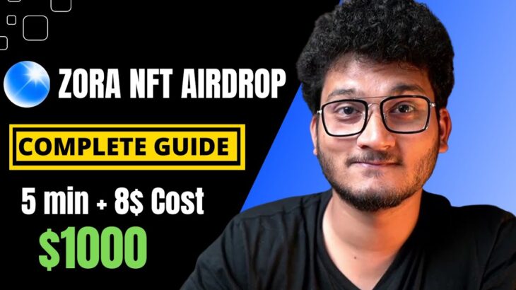 MISSED BLUR AIRDROP? – DON’T MISS ZORA NFT MARKETPLACE AIRDROP | Complete Tutorials for Beginners