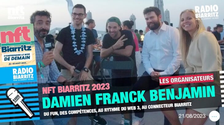 NFT Biarritz 2023 Damien Franck Benjamin Organisateurs