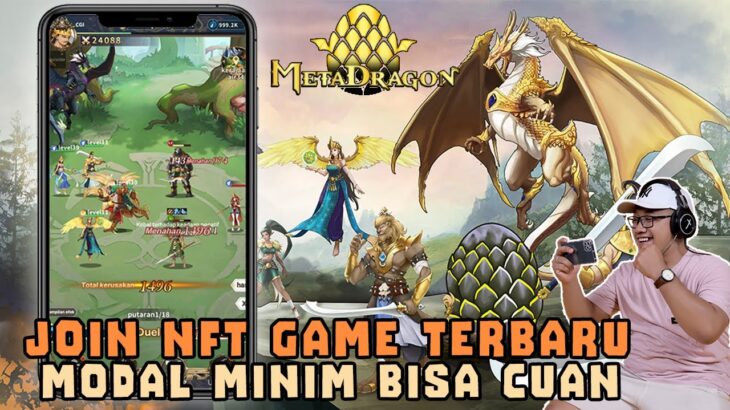 NFT Game Terbaru Modal Kere Hore Friendly Yang Masih Fresh Dan Bisa Cuan..Join Metadragon Sekarang!