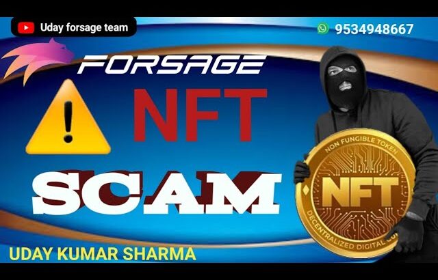 NFT SCAMS Around Us ! How to save your Forsage Nft