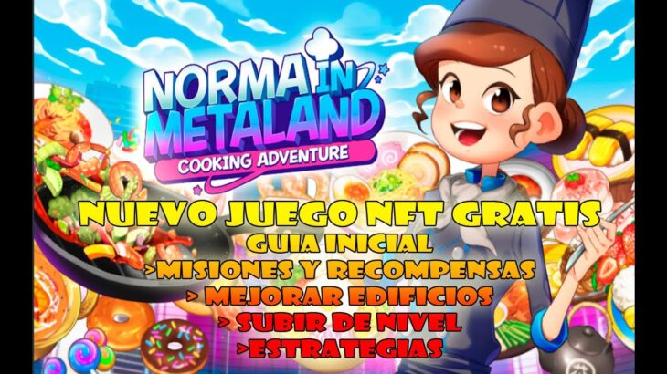 NORMA IN METALAND ESTRATEGIA PRIMEROS PASOS NFT GRATIS JUEGO