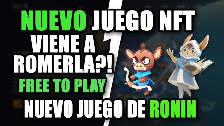 💲💎 NUEVO JUEGO NFT que viene a ROMERLA!! en la red de RONIN – Free To Play Play to Earn Wild Forest