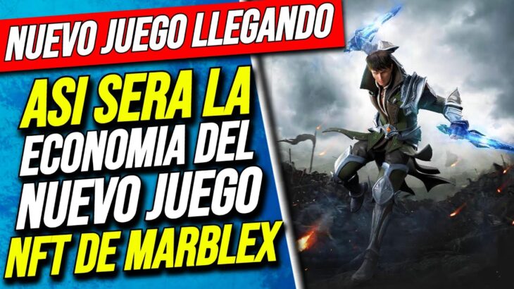 Nuevo JUEGO NFT de MARBLEX llegando con NUEVO SISTEMA ECONOMICO con TOKEN MARBLEX in game !