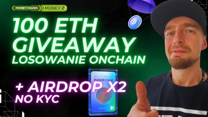 Odbierz NFT ✅ 100 ETH – Losowanie OnChain + AirDrop + GiveAway 💸