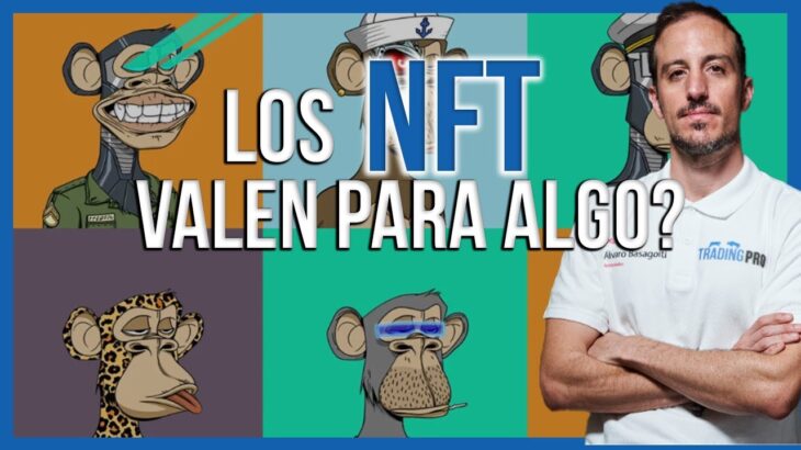 ¿Para qué sirven Realmente los NFT?