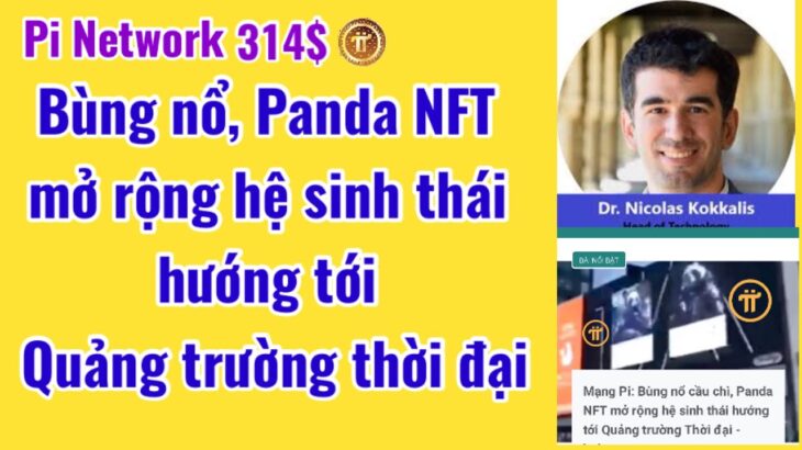 Pi Network- Bùng nổ Panda NFT mở rộng hệ sinh thái tới Quảng trường Thời đại