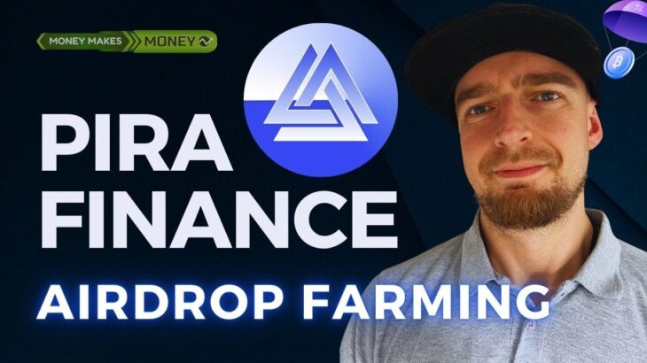 Pira Finance – AirDrop Farming ✅ Mint NFT + Liquidity Pools