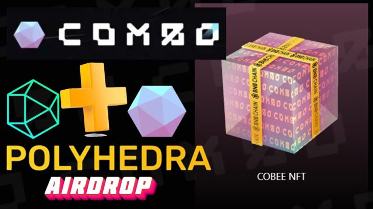 Polyhedra + Combo AIRDROP 10000 токенов Combo за бридж NFT