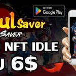 Soul Saver (Game NFT) เกมมือถือแนว IDLE ซื้อตัวละครกันดีกว่า