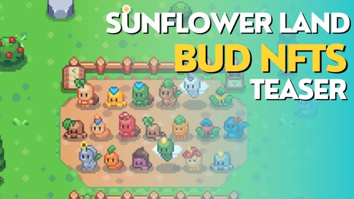 Sunflower Land Bud NFT Teaser