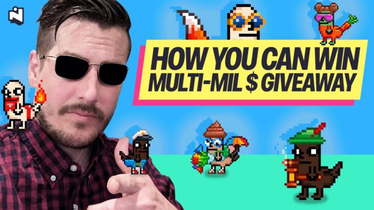 The Multi-Million Dollar NFT Giveaway: How you can win