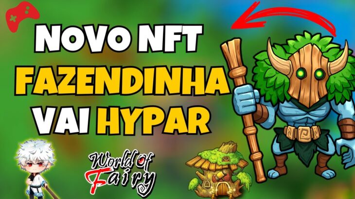 ⚡ WORLD OF FAIRY JOGO NFT de FAZENDINHA – BAIXO INVESTIMENTO – NOVO NFT – NUEVO NFT – COMECE GRÁTIS