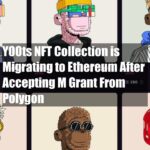 Y00ts NFT Collection is Migrating to Ethereum After Accepting $3M Grant From Polygon