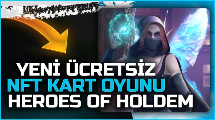 Yeni Ücretsiz Kart NFT Oyunu Heroes Of Holdem İle Sıralamaya Gir Kazan !!