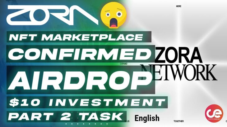 Zora Network NFT Marketplace Confirmed Airdrop 🎁New Task Part 2 –  English